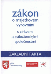 kniha Zákon o majetkovém vyrovnání s církvemi a náboženskými společnostmi základní fakta, Ministerstvo kultury 2008