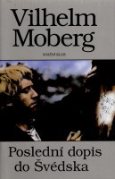 kniha Poslední dopis do Švédska román o vystěhovalcích, Knižní klub 1994
