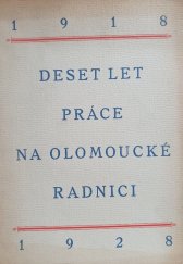 kniha Deset let práce na olomoucké radnici 1918-1928, Městská rada hlav. města Olomouce 1928