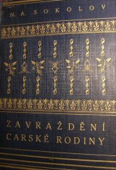 kniha Zavraždění carské rodiny dokumenty a vyšetřování, Josef Šrámek 1926