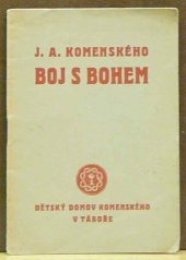 kniha Boj s Bohem J. A. Komenského, Dětský domov Komenského v Táboře Boj s Bohem 1941