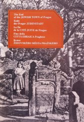 kniha The end of the Jewish Town of Prague = Ende der Prager Judenstadt = La fin de la Cité Juive de Prague = Fine della Città Ebraica Praghese = Konec Židovského města pražského, Schola ludus - Pragensia 1991
