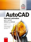 kniha AutoCAD: Názorný průvodce pro verze 2015 a 2016, CPress 2015