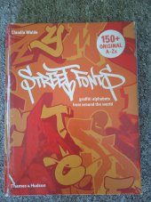 kniha Street Fonts graffiti alphabets From arount the world, Thames & Hudson 2011