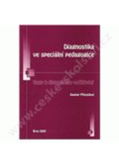 kniha Diagnostika ve speciální pedagogice texty k distančnímu vzdělávání, Paido 2007