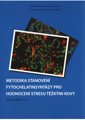 kniha Metodika stanovení fytochelatinsyntázy pro hodnocení stresu těžkými kovy [(metodická pomůcka pro praxi)], Mendelova univerzita v Brně 2013