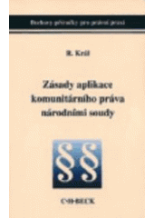 kniha Zásady aplikace komunitárního práva národními soudy, C. H. Beck 2003