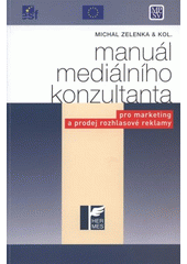 kniha Manuál mediálního konzultanta (pro marketing a prodej rozhlasové reklamy), Hermes 2007