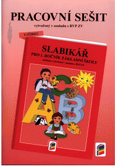 kniha Pracovní sešit k učebnici Slabikář pro 1. ročník základní školy, Nová škola 2017