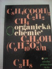 kniha Organická chemie pro střední průmyslové školy nechemického zaměření, SPN 1971