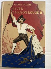 kniha Rytíř z Maison Rouge 2. román., Alois Neubert 1933