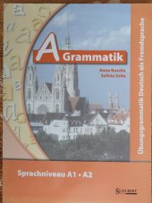 kniha A Grammatik Sprachniveau A1. A2; Ubungsgrammatik Deutsch als Fremdsprache, Schubert Verlag 2010