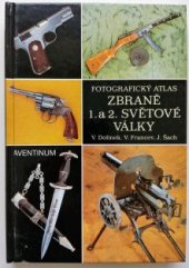 kniha Zbraně 1. a 2. světové války, Aventinum 2000