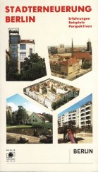 kniha Stadterneuerung Berlin Erfahrungen - Beispiele - Perspektiven, Senatsverwaltung für Bau- und Wohnungswesen 1990