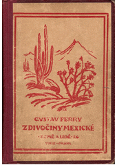 kniha Z mexické divočiny I., Česká grafická Unie 1921