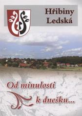 kniha Hřibiny-Ledská od minulosti k dnešku--, Obec Hřibiny-Ledská 2009