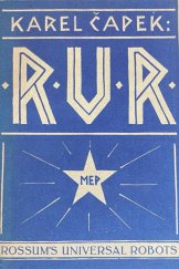 kniha R.U.R. Rossumaj Universal Robotoj : kolektiva dramo je enkonduka komedio kaj 3 aktoj, Lau la 3a ĉeĥa eldono esperantigis kaj eldonis Moraviaj esperanto pioniroj 1926