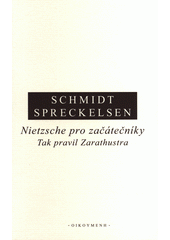 kniha Nietzsche pro začátečníky Tak pravil Zarathustra, Oikoymenh 2017