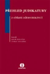 kniha Přehled judikatury z oblasti zdravotnictví I, Wolters Kluwer 2011