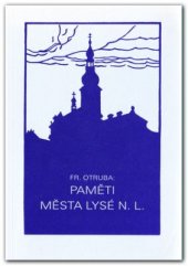 kniha Paměti města Lysé n.L. a vesnic okolních, nákladem Města Lysé nad Labem 1997