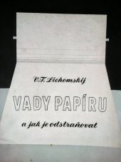 kniha Vady papíru a jak je odstraňovat Určeno všem prac. u papírenských strojů, Práce 1954