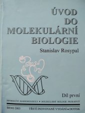 kniha Úvod do molekulární biologie. První díl, - (Informační makromolekuly, molekulární biologie prokaryot), Rozsypal, Stanislav 2003