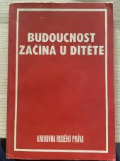 kniha Budoucnost začíná u dítěte [sborník], Rudé Právo 1979