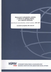 kniha Stanovení rozhodného období, z něhož se zjišťují příjmy pro výpočet důchodu identifikační kód předmětu veřejné zakázky: ZVZ 184 : označení projektu HR 165/07, VÚPSV 2008