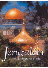 kniha Jeruzalém cesty do Svatého města, Balios 2001