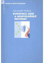 kniha Evropská unie a hospodářské reformy, C. H. Beck 2009