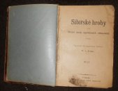 kniha Sibiřské hroby aneb Hrozné osudy vypovězených odsouzenců, Alois Hynek 1894