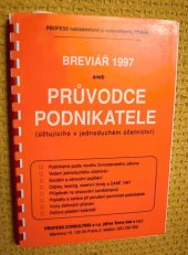 kniha Breviář 1997 aneb Průvodce podnikatele (účtujícího v jednoduchém účetnictví), PROFESS ekonomické poradenství 1997