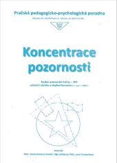 kniha Koncentrace pozornosti Soubor pracovních listů pro děti udřený k nácviku a zlepšení koncentrace pozornosti, Pražská pedagogicko-psychologická poradna 2013