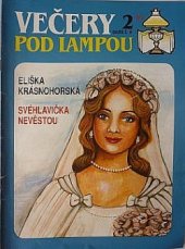 kniha Večery pod lampou  Svéhlavička nevěstou , Ivo Železný 1992