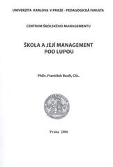 kniha Škola a její management pod lupou, Univerzita Karlova, Pedagogická fakulta 2006