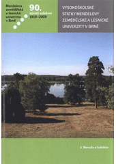 kniha Vysokoškolské statky Mendelovy zemědělské a lesnické univerzity v Brně, Mendelova zemědělská a lesnická univerzita 2009