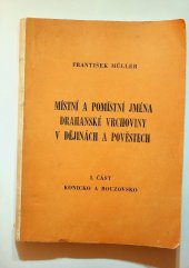 kniha Místní a pomístní jména Drahanské vrchoviny v dějinách a pověstech. 1. část, - Konicko a Bouzovsko, Farní úřad ř.k. 1976