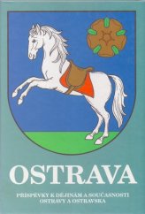 kniha Ostrava příspěvky k dějinám a současnosti Ostravy a Ostravska., Tilia 1997