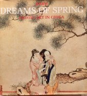 kniha Dreams of spring  Erotick art in China, The Pepin Press 1997