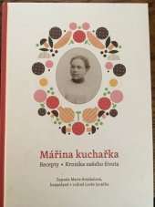 kniha Mářina kuchařka  Recepty, Kronika našeho života , Moravské zemské museum 2020