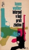 kniha Interpol v boji proti zločinu, Slovenský spisovateľ 1969