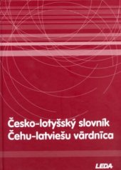 kniha Česko-lotyšský slovník = Čehu-latviešu vārdnīca, Leda 2006