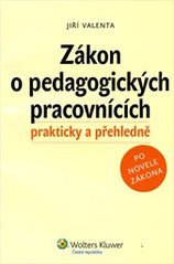 kniha Zákon o pedagogických pracovnících prakticky a přehledně, Wolters Kluwer 2010