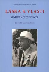 kniha Láska k vlasti Jindřich Praveček starší : život a dílo hudební osobnosti, Městské muzeum Lanškroun 2010