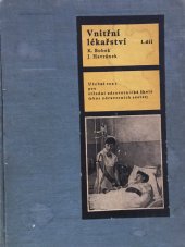 kniha Vnitřní lékařství 1. díl, část obecná Učeb. text pro stř. zdravot. školy - obor zdravot. sester., SZdN 1963