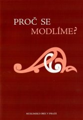 kniha Proč se modlíme?, Muslimská obec v Praze 2013