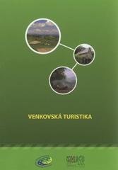 kniha Venkovská turistika (příručka pro provozovatele objektů venkovské turistiky), Česká zemědělská univerzita 2010