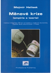 kniha Měnové krize (empirie a teorie), Professional Publishing 2004