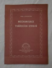 kniha Mechanisace tvářecích strojů Zásobníky a podavače pro lisy, Práce 1956