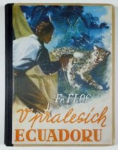 kniha Lovci orchidejí II. samostatný díl, - V pralesích Ecuadoru - dobrodružný román., Komenium 1948